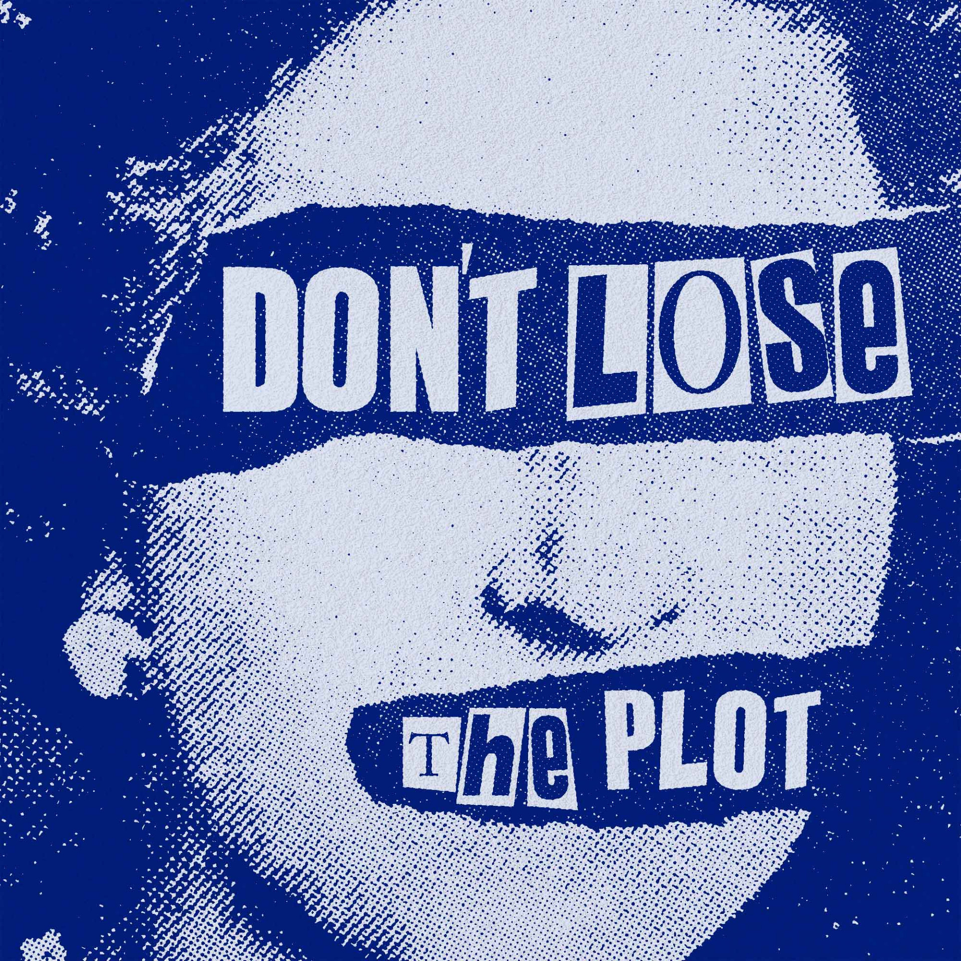 Don't lose the plot